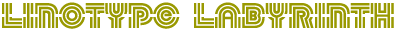Linotype Labyrinth