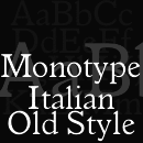Monotype Italian Old Style™ font family