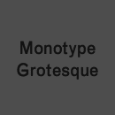 Monotype Grotesque® Familia tipográfica