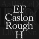 EF Caslon™ Rough H font family