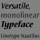 Linotype Nautilus™ famille de polices