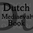 Dutch Mediaeval Book Schriftfamilie