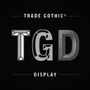 Trade Gothic® Display font family