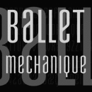 Ballet Mechanique font family